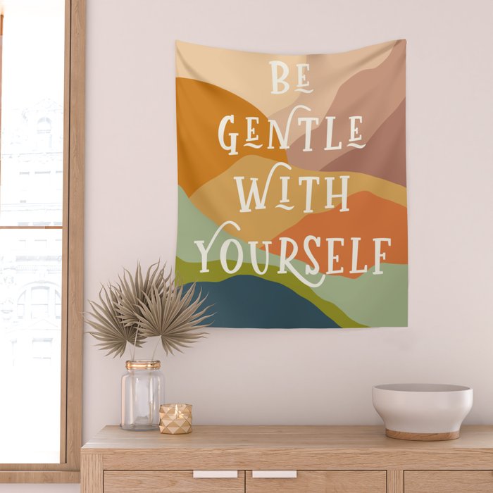 Be Gentle With Yourself - Modern Typography Print Wall Tapestry Gallery Image 2