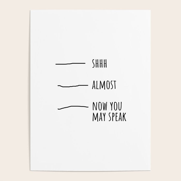 Shhh... Almost... Now you may speak Poster Gallery Image 4