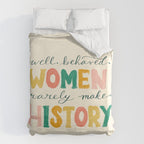 Well Behaved Women Rarely Make History Duvet Cover Gallery Image 6