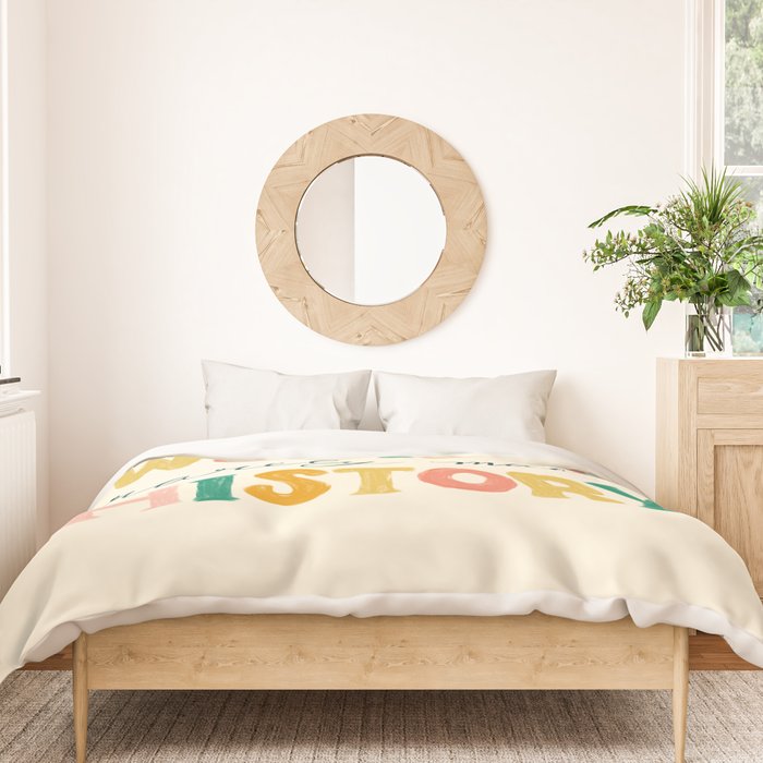 Well Behaved Women Rarely Make History Duvet Cover Gallery Image 3