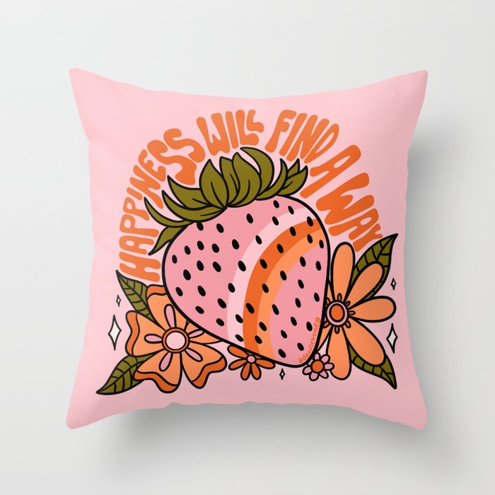 Happiness Will Find A Way Throw Pillow Gallery Image 6