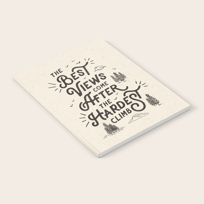 The Best Views Come After The Hardest Climb monochrome typography poster Notebook Gallery Image 1