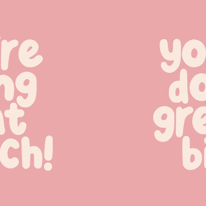 Youâre Doing Great Bitch Coffee Mug Gallery Image 2