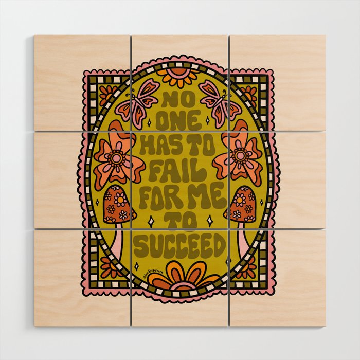 No One Has to Fail Wood Wall Art Gallery Image 1