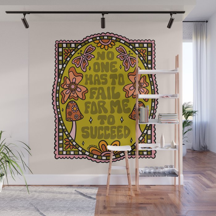 No One Has to Fail Wall Mural Gallery Image 1