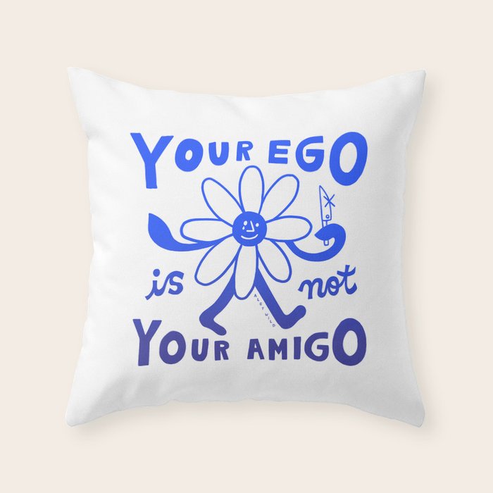 Your Ego Is Not Your Amigo (Light) Throw Pillow Gallery Image 6