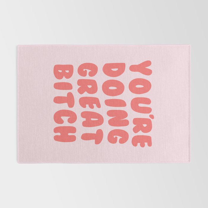 You're Doing Great Bitch Quote Rug Gallery Image 2