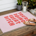 You're Doing Great Bitch Quote Outdoor Rug Gallery Image 2