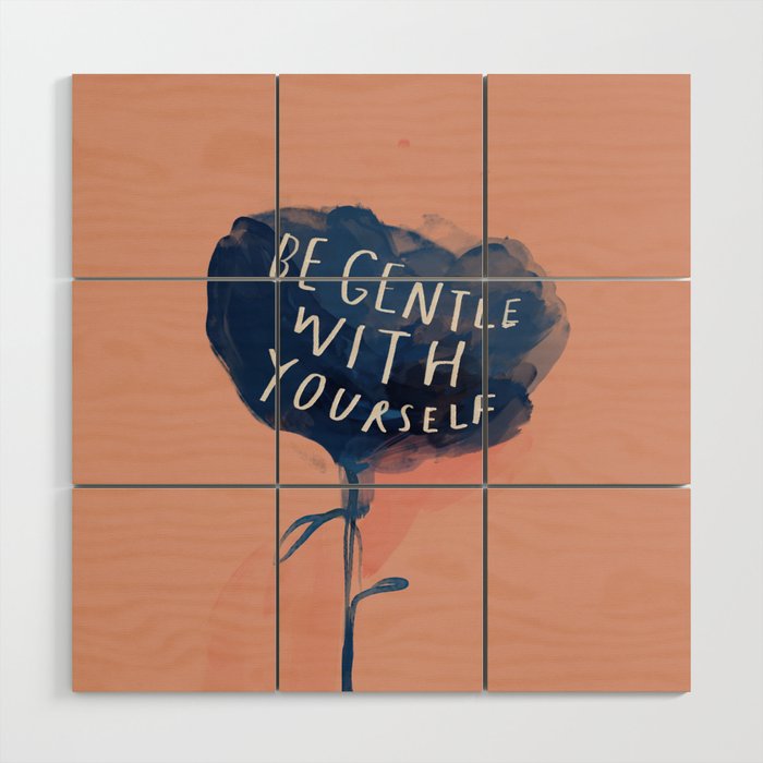 Be Gentle With Yourself Wood Wall Art Gallery Image 1