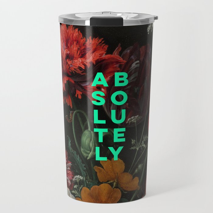 Absolutely - Motivational Quote, Inspirational Typography on Painting of Flowers Travel Mug Gallery Image 1