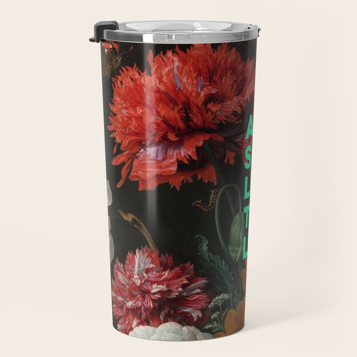 Absolutely - Motivational Quote, Inspirational Typography on Painting of Flowers Travel Mug Gallery Image 3
