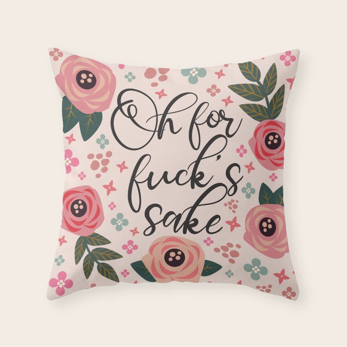 Oh For Fuck's Sake Funny Saying Throw Pillow Gallery Image 6