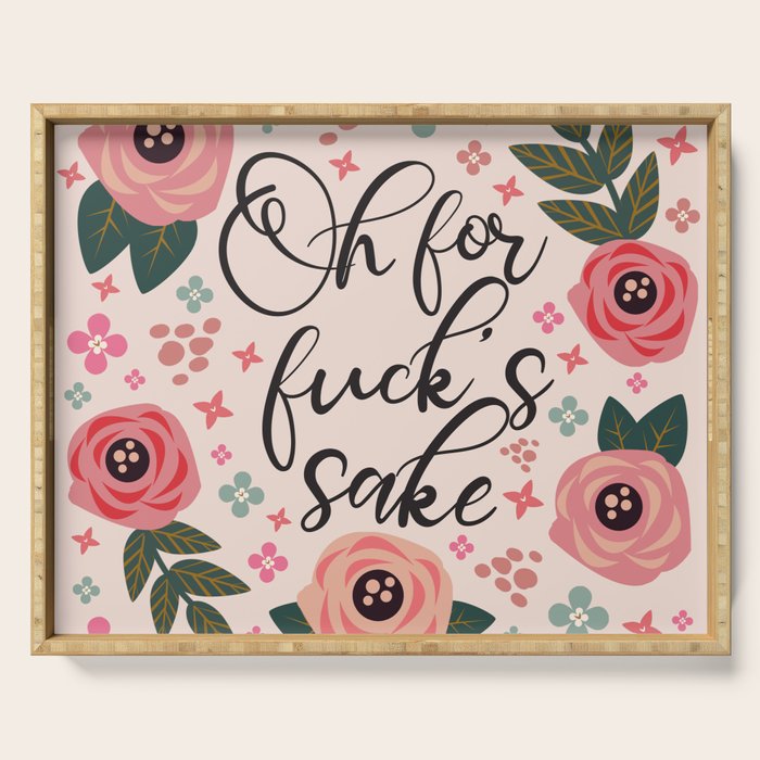 Oh For Fuck's Sake Funny Saying Serving Tray Gallery Image 1