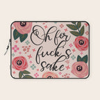 Oh For Fuck's Sake Funny Saying Laptop Sleeve Gallery Image 1