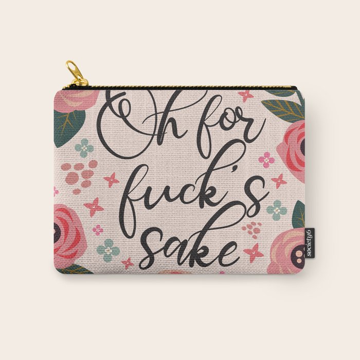 Oh For Fuck's Sake Funny Saying Carry All Pouch Gallery Image 1