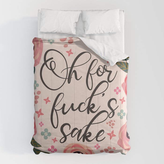 Oh For Fuck's Sake Funny Saying Comforter Gallery Image 6