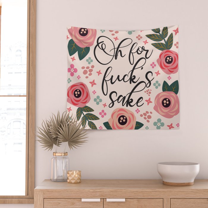 Oh For Fuck's Sake Funny Saying Wall Tapestry Gallery Image 2