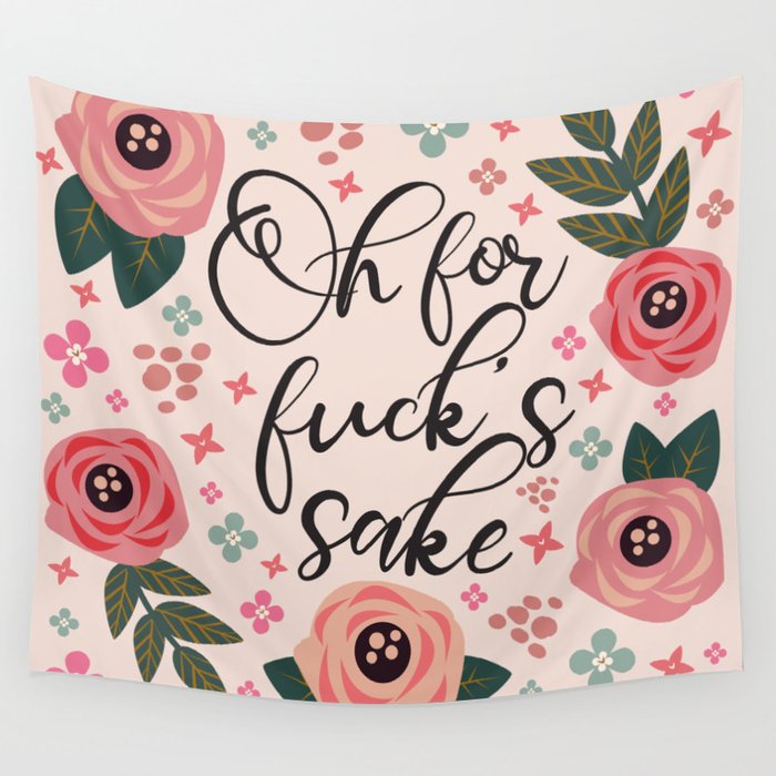 Oh For Fuck's Sake Funny Saying Wall Tapestry Gallery Image 4