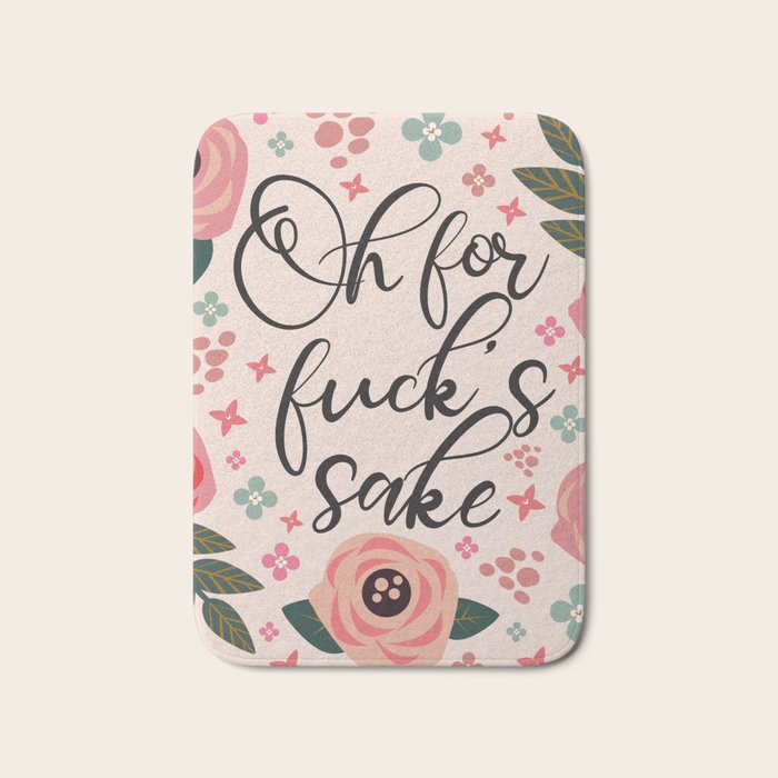 Oh For Fuck's Sake Funny Saying Bath Mat Gallery Image 1