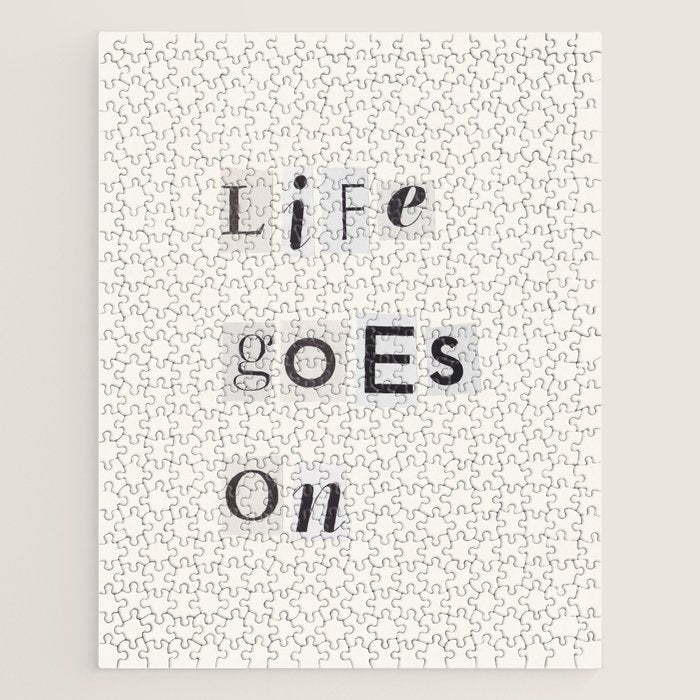 Life goes on / Daily Reminder #3 Jigsaw Puzzle Gallery Image 1