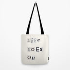 Life goes on / Daily Reminder #3 Tote Bag Gallery Image 2