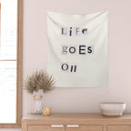 Life goes on / Daily Reminder #3 Wall Tapestry Gallery Image 2