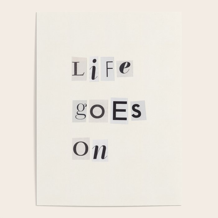 Life goes on / Daily Reminder #3 Poster Gallery Image 4