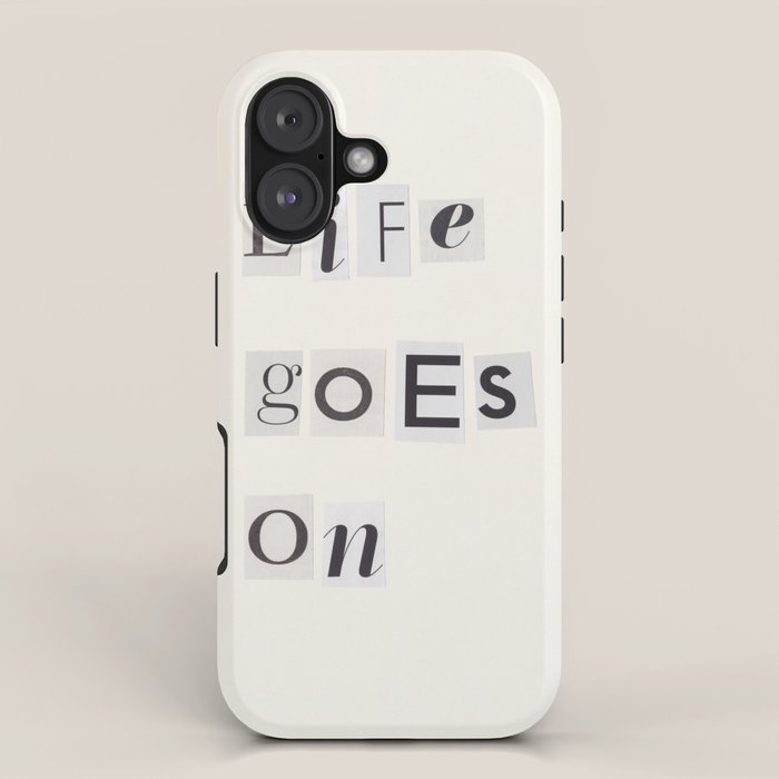 Life goes on / Daily Reminder #3 iPhone Case Gallery Image 1