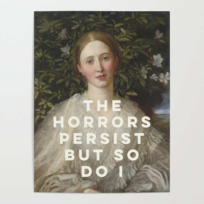The Horrors Persist But So Do I Poster Gallery Image 4