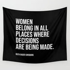 Women belong in all places where decisions are being made. Wall Tapestry Gallery Image 4