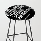 Women belong in all places where decisions are being made. Stool Gallery Image 2