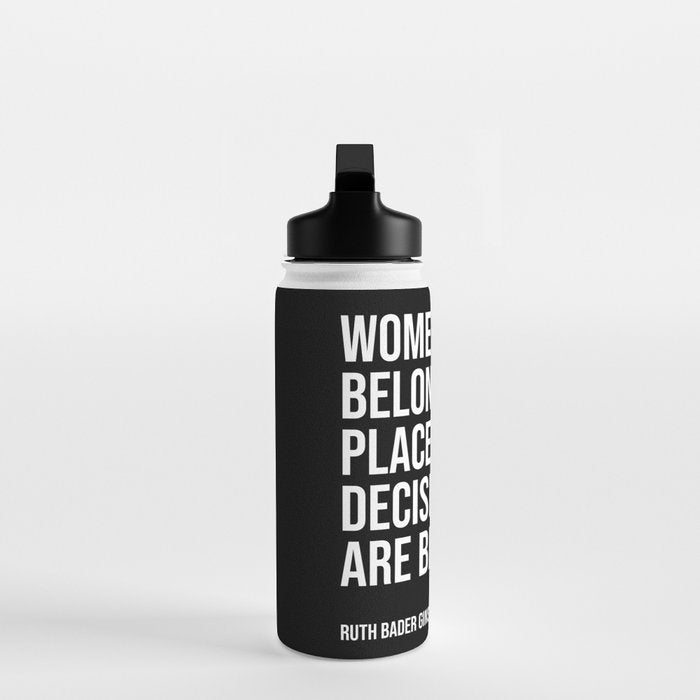 Women belong in all places where decisions are being made. Water Bottle Gallery Image 3