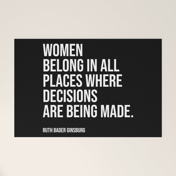 Women belong in all places where decisions are being made. Welcome Mat Gallery Image 1