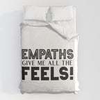 Empaths Give Me All The Feels! Duvet Cover Gallery Image 6