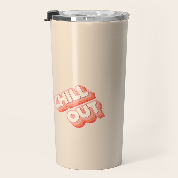 CHILL OUT TYPOGRAPHY Travel Mug Gallery Image 3