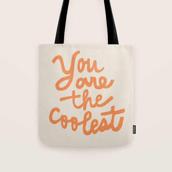 you are the coolest Tote Bag Gallery Image 1