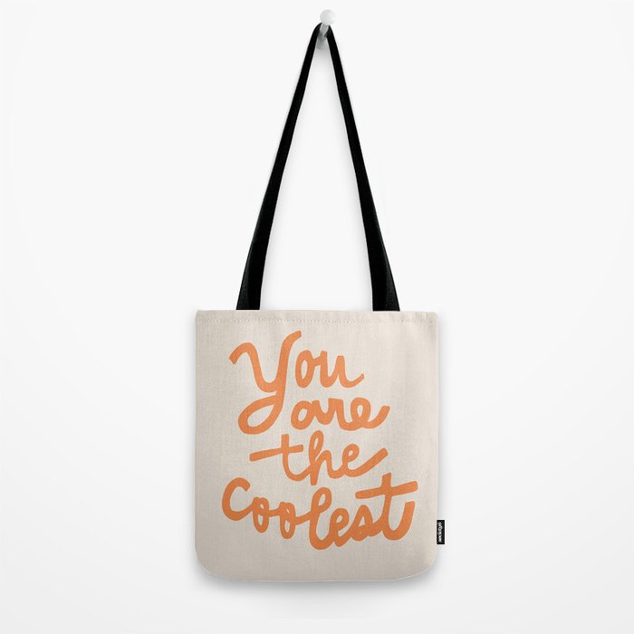 you are the coolest Tote Bag Gallery Image 2