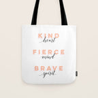 Girl Power - Kind Heart Fierce Mind Brave Spirit Tote Bag Gallery Image 1