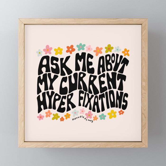 Ask Me About My Current Hyper Fixations Mini Art Print Gallery Image 1