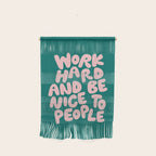 Work Hard and Be Nice to People in Green and Peach Pink Wall Hanging Gallery Image 1