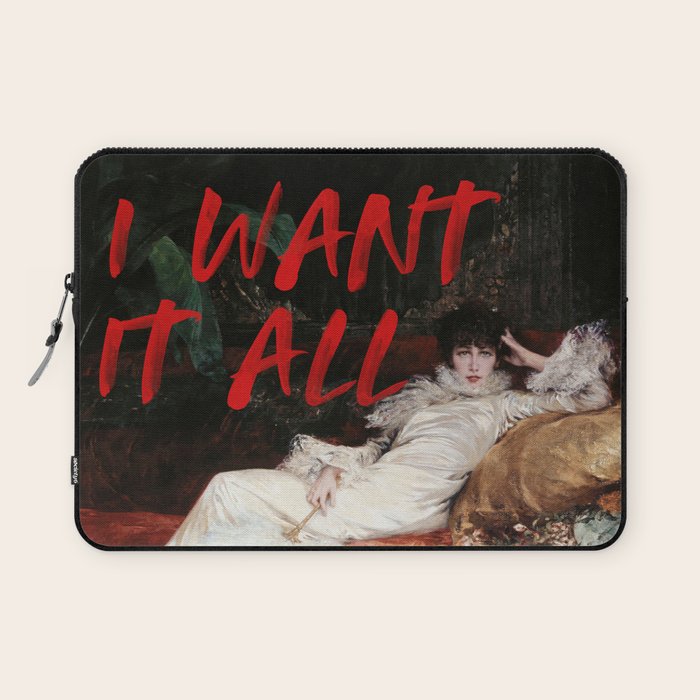 I Want It All Laptop Sleeve Gallery Image 1