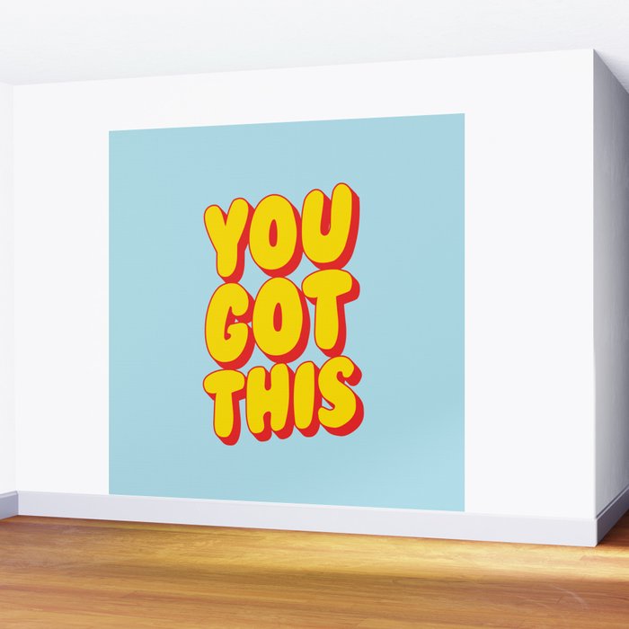 You Got This Wall Mural Gallery Image 2
