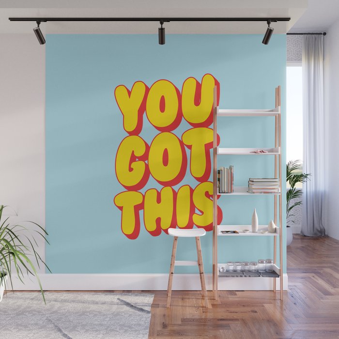 You Got This Wall Mural Gallery Image 1