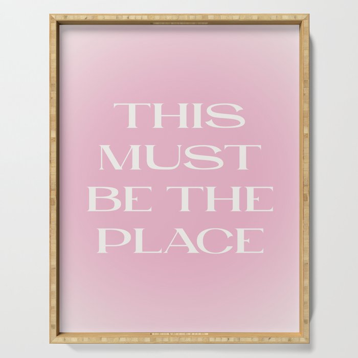 This Must Be The Place Pink Gradient Serving Tray Gallery Image 1