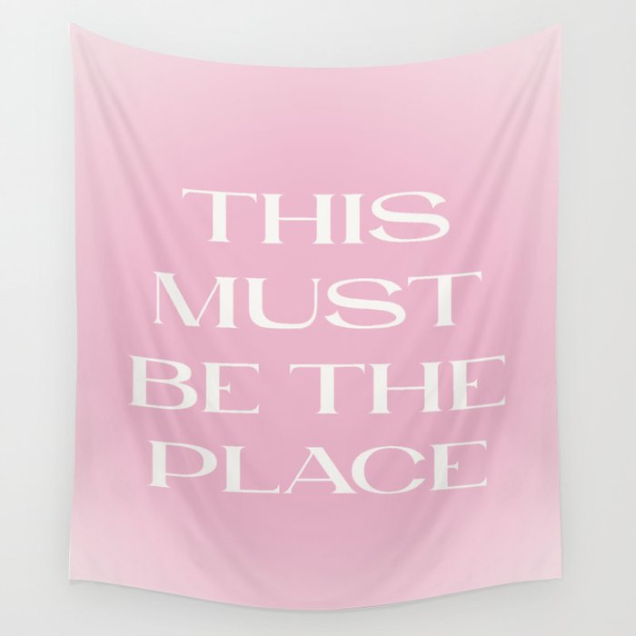 This Must Be The Place Pink Gradient Wall Tapestry Gallery Image 4