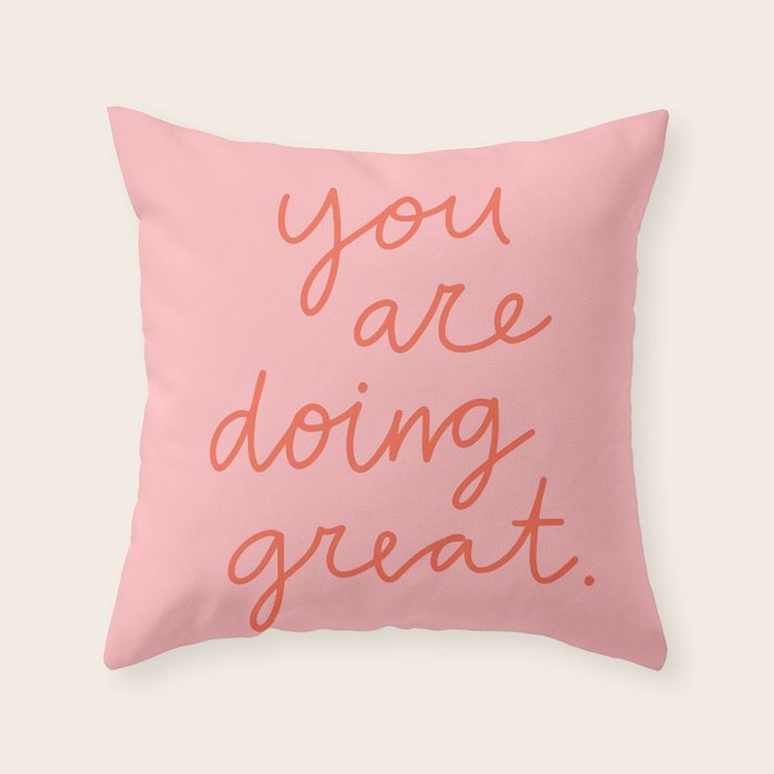 You Are Doing Great Throw Pillow Gallery Image 1