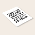 I Survived Another Meeting That Should Have Been an Email Notebook Gallery Image 2