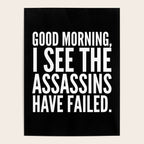 Good morning, I see the assassins have failed. (Black) Poster Gallery Image 4