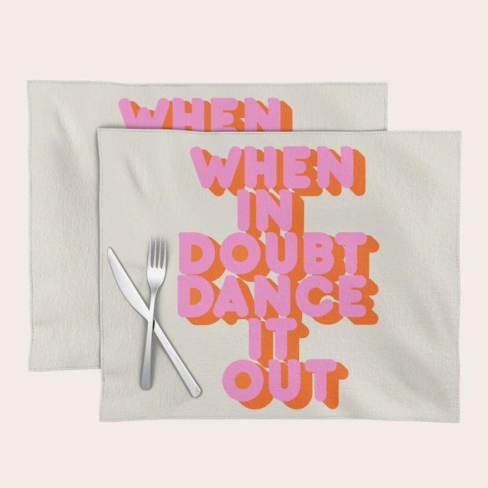 Dance it out Placemat Gallery Image 1