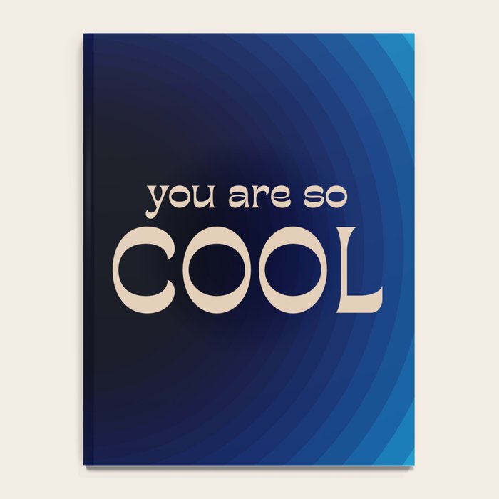 You Are So Cool Notebook Gallery Image 4